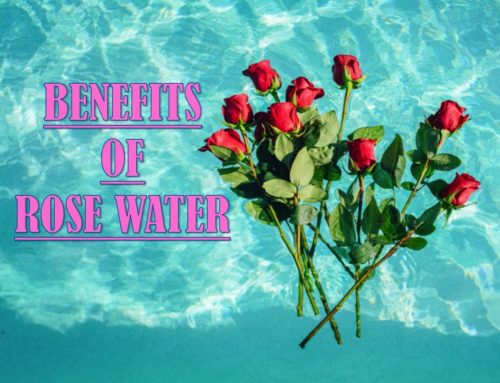 BENEFITS OF ROSE WATER